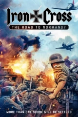 Iron Cross: The Road to Normandy (2022) WEB-DL 480p | 720p | 1080p