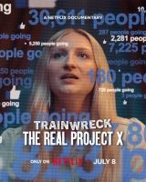 Trainwreck: The Real Project X (2025) WEB-DL 480p | 720p | 1080p